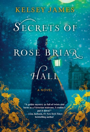 Secrets of Rose Briar Hall - Kelsey James [KSIĄŻKA]