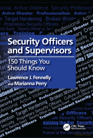 Security Officers and Supervisors: 150 Things You Should Know - Fennelly Lawrence J [KSIĄŻKA]