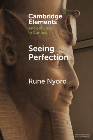 Seeing Perfection: Ancient Egyptian Images beyond Representation (Elements in Ancient Egypt in Context) - Rune Nyord [KSIĄŻKA]