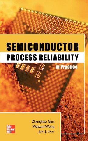 Semiconductor Process Reliability in Practice (ELECTRONICS) - Zhenghao Gan [KSIĄŻKA]