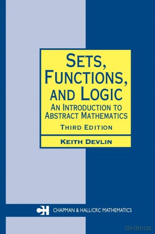Sets, Functions, and Logic: An Introduction to Abstract Mathematics, Third Edition (Chapman Hall/CRC Mathematics Series) - Keith Devlin [KSIĄŻKA]