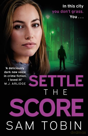 Settle the Score: the brand-new gripping and action-packed gangland thriller for 2024 (Manchester Underworld series) - Sam Tobin [KSIĄŻKA]