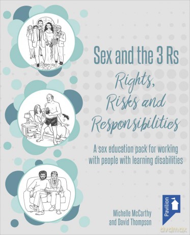 Sex and the 3 Rs Rights, Risks and Responsiblities: A Sex Education Resource for Working with People with Learning Disabilities - Michelle Mccarthy [KSIĄŻKA]