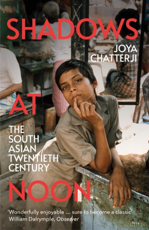 Shadows At Noon: LONGLISTED FOR THE WOMEN'S PRIZE FOR NON-FICTION 2024 - Joya Chatterji [KSIĄŻKA]