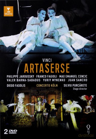 Philippe Jaroussky & Max Emanuel Cencic & Franco Fagioli & Valer Barna-Sabadus & Yuriy Mynenko & Juan Sancho & Concerto Koln &  Diego Fasolis: Vinci: Artaserse [2DVD]