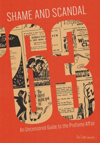 Shame and Scandal '63 an Uncensored Guide to the Profumo Affair: An Uncensored Guide to the Profumo Affair (Herb Lester Associates Guides to the Unexpected) - Herb Lester