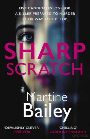 Sharp Scratch: The pulse-racing psychological thriller - Martine Bailey [KSIĄŻKA]