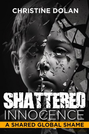 Shattered Innocence: A Shared Global Shame [KSIĄŻKA]