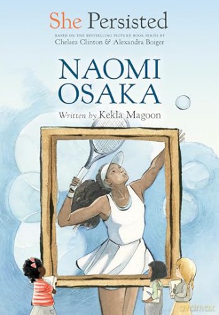 She Persisted: Naomi Osaka - Kekla Magoon [KSIĄŻKA]