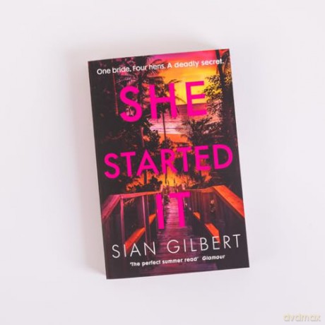 She Started It: An unputdownable psychological thriller with a breathtaking twist - Sian Gilbert [KSIĄŻKA]