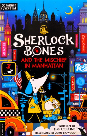 Sherlock Bones and the Mischief in Manhattan: A Puzzle Adventure Volume 5 (Adventures of Sherlock Bones) - Tim Collins [KSIĄŻKA]