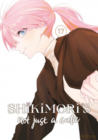 Shikimori's Not Just a Cutie 17 (SHIKIMORIS NOT JUST A CUTIE GN) - Keigo Maki [KOMIKS]