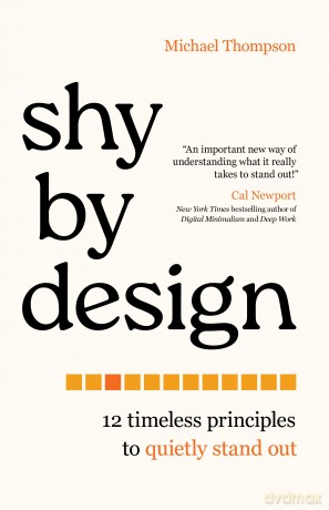 Shy by Design: 12 Timeless Principles to Quietly Stand Out - Michael Thompson [KSIĄŻKA]