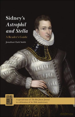 Sidney's Astrophil and Stella: A Reader's Guide: Sidney's Astrophil and Stella: A Reader's Guide: Ben Jonson Journal Volume 30 (Ben Jonson Journal Special Issues) [KSIĄŻKA]