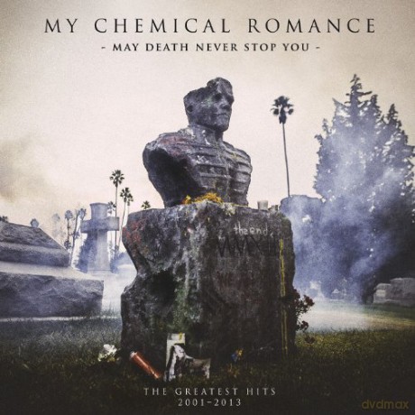 My Chemical Romance: May Death Never Stop You [CD]