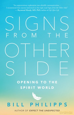 Signs from the Other Side: Opening to the Spirit World - Bill Philipps [KSIĄŻKA]