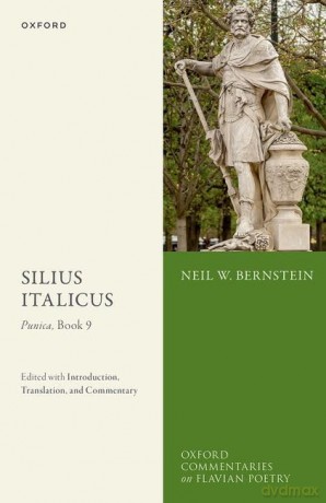 Silius Italicus: Punica, Book 9: Edited with Introduction, Translation, and Commentary (Oxford Commentaries on Flavian Poetry) [KSIĄŻKA]
