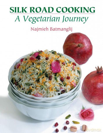 Silk Road Cooking: A Vegetarian Journey - Najmieh Batmanglij [KSIĄŻKA]