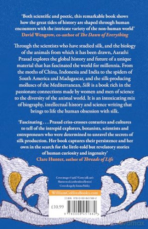 Silk: A History in Three Metamorphoses Weaving Together Biography, Global History and Science Writing - Aarathi Prasad [KSIĄŻKA]