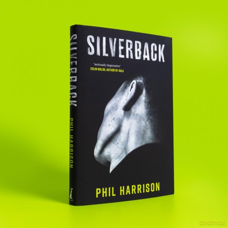 Silverback: 'A dark unnerving tale' (John Boyne) - Phil Harrison [KSIĄŻKA]
