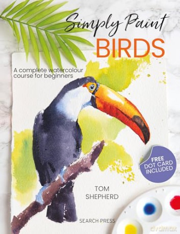 Simply Paint Birds: A complete watercolour course for beginners - Tom Shepherd [KSIĄŻKA]