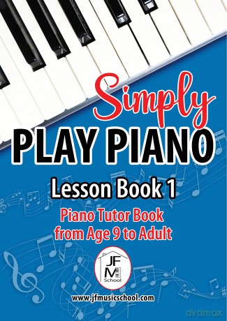 Simply Play Piano: Piano Tutor Book from Age 9 to Adult - J. Fairclough [KSIĄŻKA]