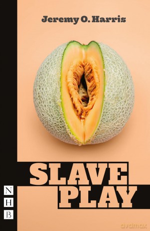 Slave Play: West End Edition (NHB Modern Plays) - Jeremy O. Harris [KSIĄŻKA]