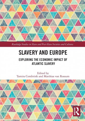 Slavery and Europe: Exploring the Economic Impact of Atlantic Slavery (Routledge Studies in Slave and Post-Slave Societies and Cultures) - Combrink Tamira [KSIĄŻKA]