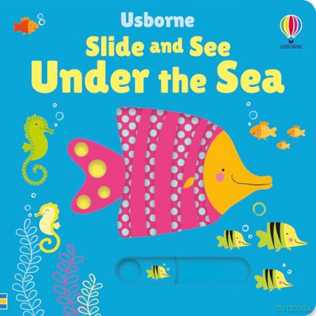 Slide and See Under the Sea (Slide and See Books) - Fiona Watt [KSIĄŻKA]