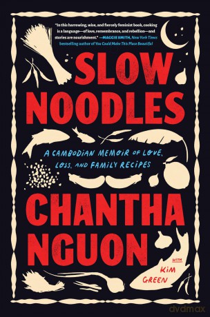 Slow Noodles: A Recipe for Rebuilding a Lost Civilization - Chantha Nguon [KSIĄŻKA]