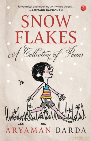 Snowflakes: A Collection of Poems - Aryaman Darda [KSIĄŻKA]