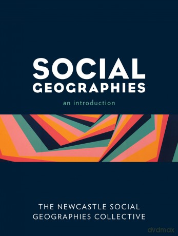 Social Geographies: An Introduction [KSIĄŻKA]