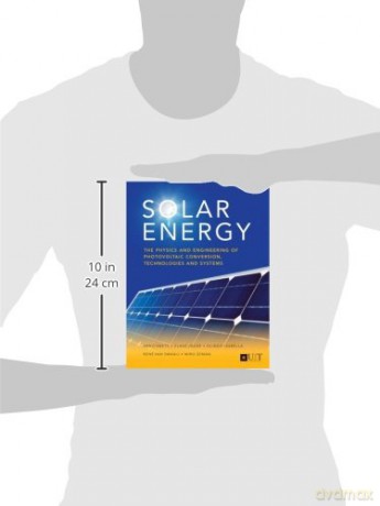 Solar Energy: The physics and engineering of photovoltaic conversion, technologies and systems - Olindo Isabella [KSIĄŻKA]