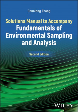 Solutions Manual to Accompany Fundamentals of Environmental Sampling and Analysis [KSIĄŻKA]