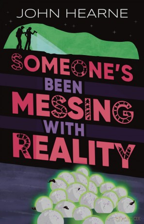 Someone's Been Messing with Reality - John Hearne [KSIĄŻKA]
