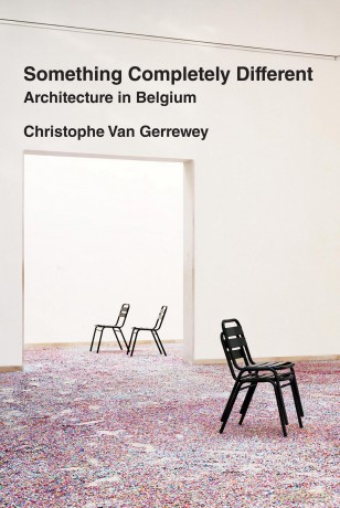 Something Completely Different: Architecture in Belgium - C Van Gerrewey [KSIĄŻKA]