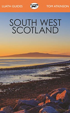 South West Scotland (Luath Guides) - Tom Atkinson [KSIĄŻKA]