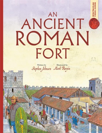 Spectacular Visual Guides: An Ancient Roman Fort - Stephen Johnson [KSIĄŻKA]