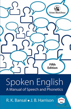 Spoken English: A Manual of Speech and Phonetics - R Bansal [KSIĄŻKA]