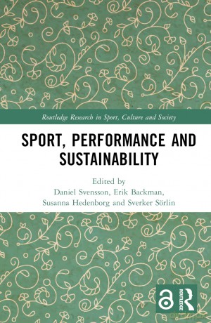 Sport, Performance and Sustainability (Routledge Research in Sport, Culture and Society) - Daniel Svensson [KSIĄŻKA]