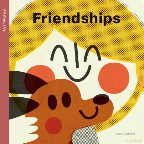 Spring Street All About Us: Friendships - Boxer Books [KSIĄŻKA]