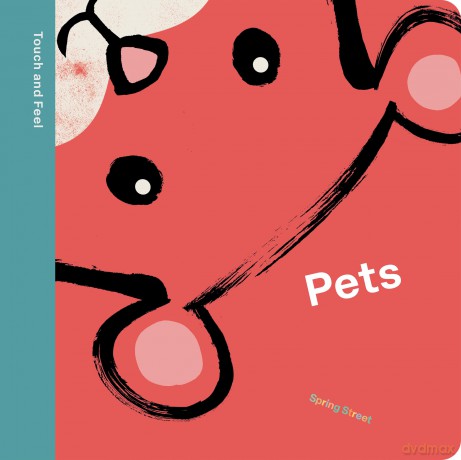Spring Street Touch and Feel: Pets - Boxer Books [KSIĄŻKA]