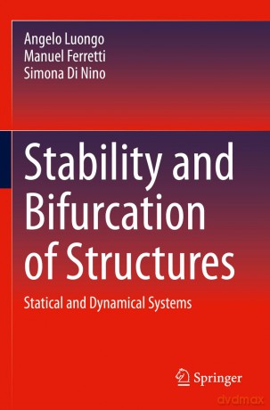 Stability and Bifurcation of Structures: Statical and Dynamical Systems - Angelo Luongo [KSIĄŻKA]
