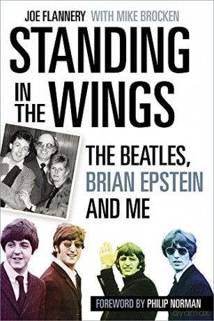 Standing in the Wings: The Beatles, Brian Epstein and Me - Flannery Joe [KSIĄŻKA]