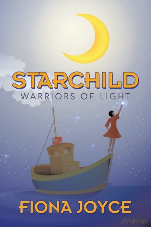 Starchild: Warriors of Light - Fiona Joyce [KSIĄŻKA]