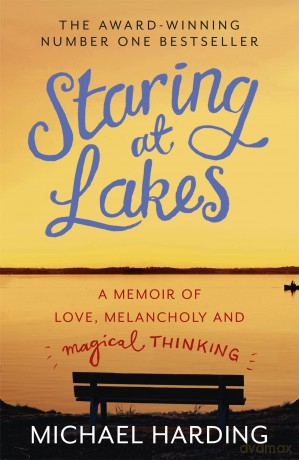 Staring at Lakes: A Memoir of Love, Melancholy and Magical Thinking - Michael Harding [KSIĄŻKA]