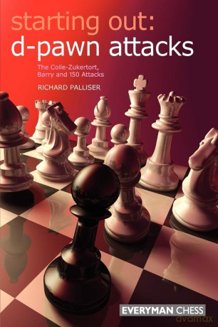 Starting Out: d-Pawn Attacks (Starting Out Series) - Richard Palliser [KSIĄŻKA]