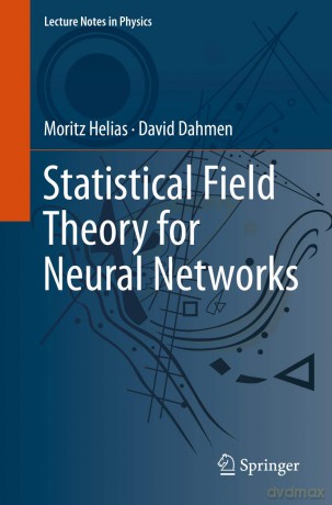 Statistical Field Theory for Neural Networks: 970 (Lecture Notes in Physics, 970) - Moritz Helias [KSIĄŻKA]