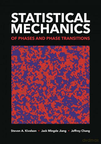Statistical Mechanics of Phases and Phase Transitions - Steven A Kivelson [KSIĄŻKA]