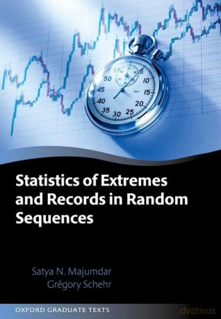 Statistics of Extremes and Records in Random Sequences (Oxford Graduate Texts) - Satya Majumdar [KSIĄŻKA]
